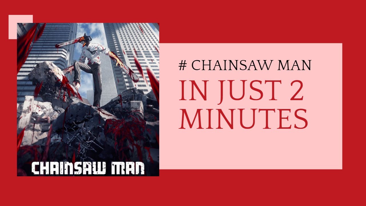 CHAINSAW MAN IN 2 MINUTES : A Demonic Journey of Power and Redemption"