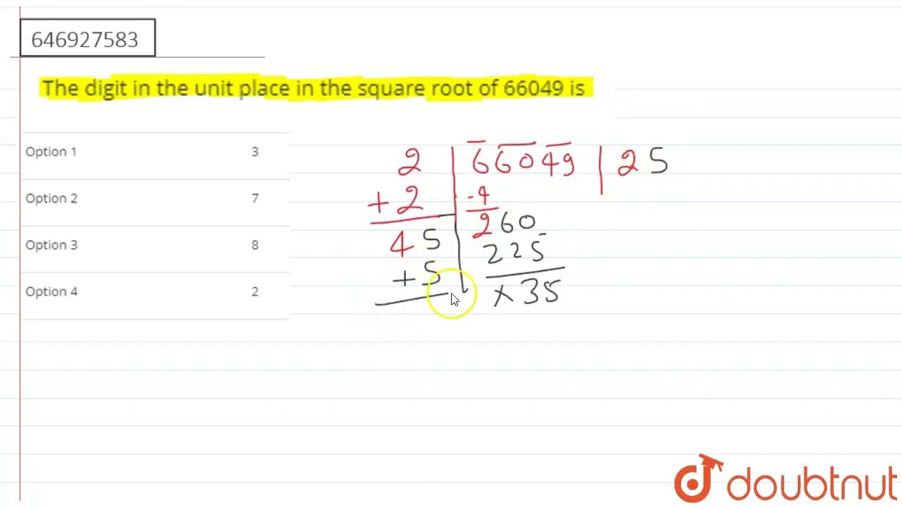 The Digit In The Unit Place In The Square Root Of 66049 Is CLASS 14 The Digit In The Unit Place In The Square Root Of 66049 Is CLASS 14