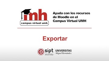 Exportar e importar bancos de preguntas. Ayuda con los recursos Moodle. Campus Virtual UMH