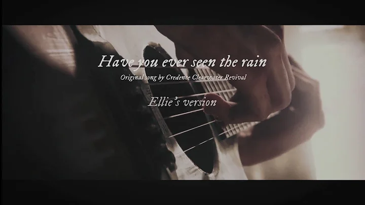 Have you ever seen the rain (Ellie's version) - Fr...