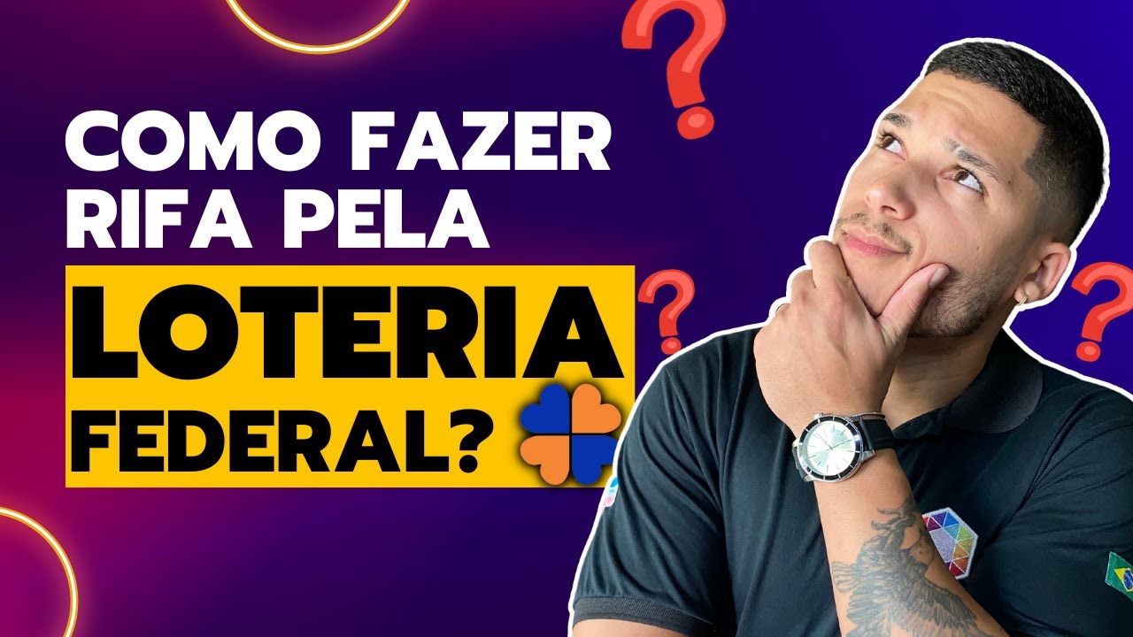 Como fazer Rifa pela Loteria Federal? YouTube Como fazer Rifa pela Loteria Federal? YouTube