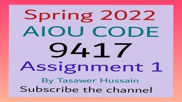 AIOU CODE 9417 ( Solved Assignment 1 ) SPRING 2022