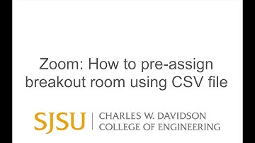 Zoom: How to pre-assign breakout room using CVS file