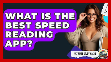 What Is The Best Speed Reading App? - Ultimate Study Hacks