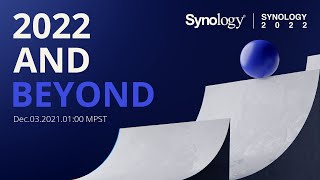 KEYNOTE — Synology 2022 AND BEYOND
