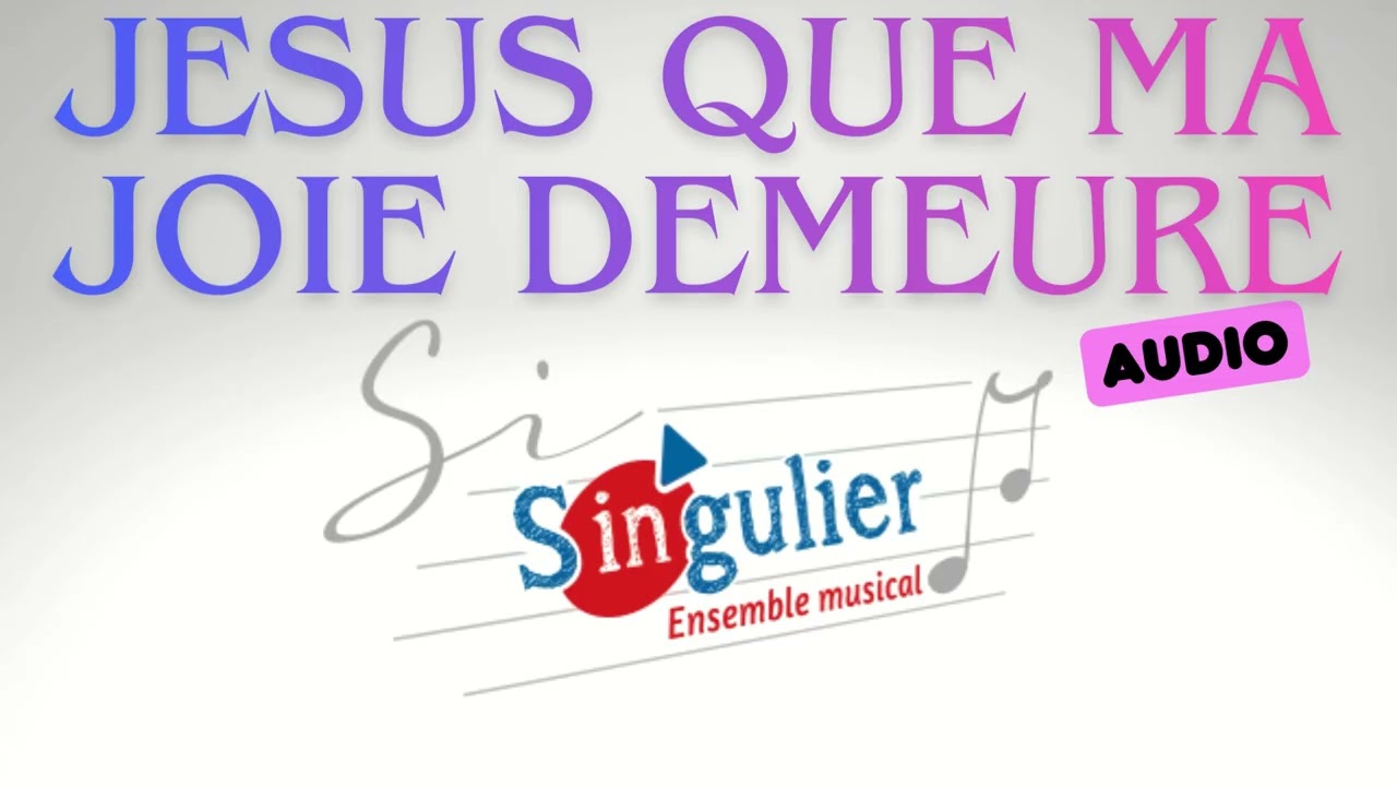 Si Singulier - Jesus que ma joie demeure arr Chris Donnadieu