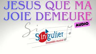 Si Singulier - Jesus Que Ma Joie Demeure Arr Chris Donnadieu