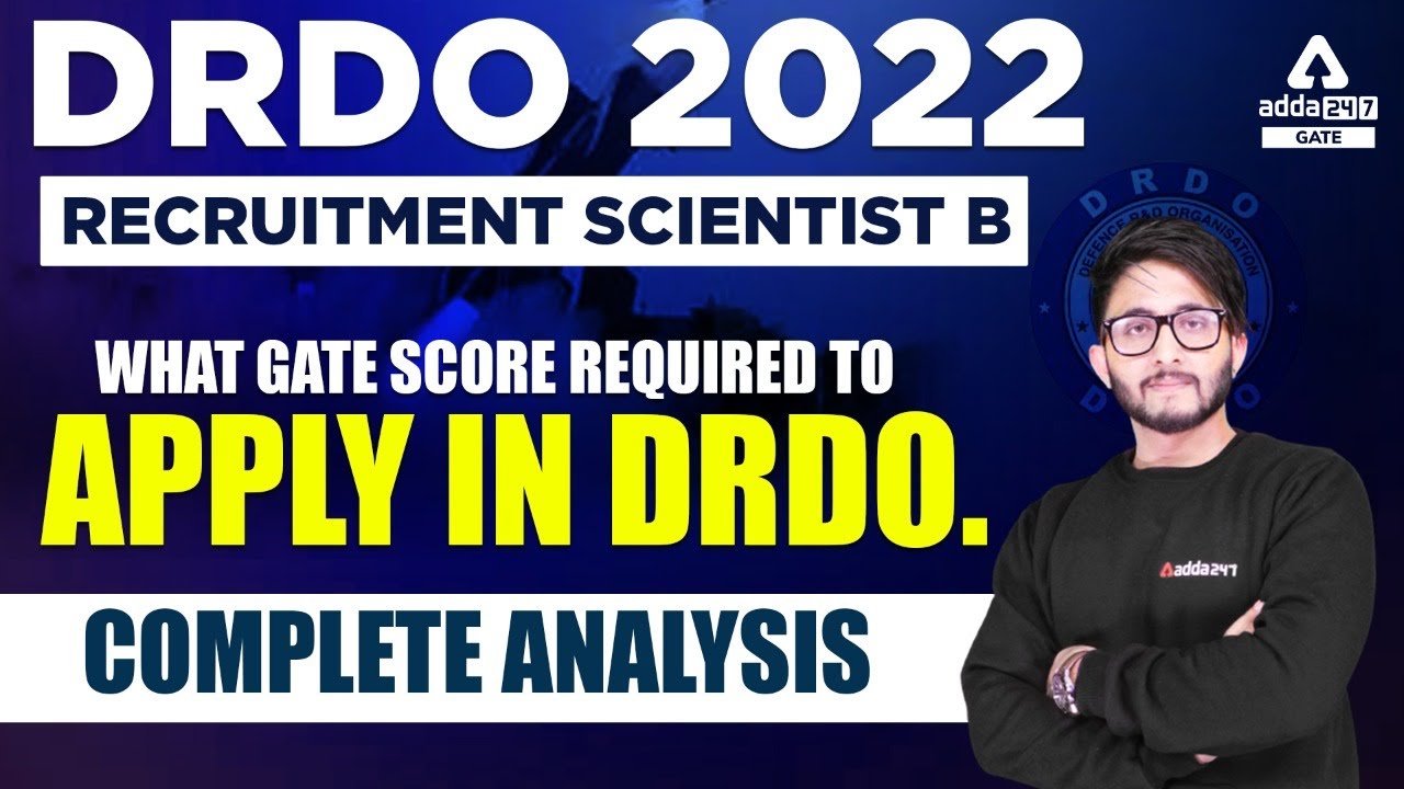 DRDO Scientist B Recruitment 2022 What GATE score is required to