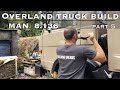 Overland Truck Build MAN 8.136 G90 [S1 - Eps. 6]