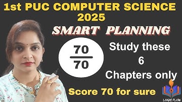 1st PUC Computer Science -2025|Score 70 out of 70|smartplanning|study 6 chapters |logicflow