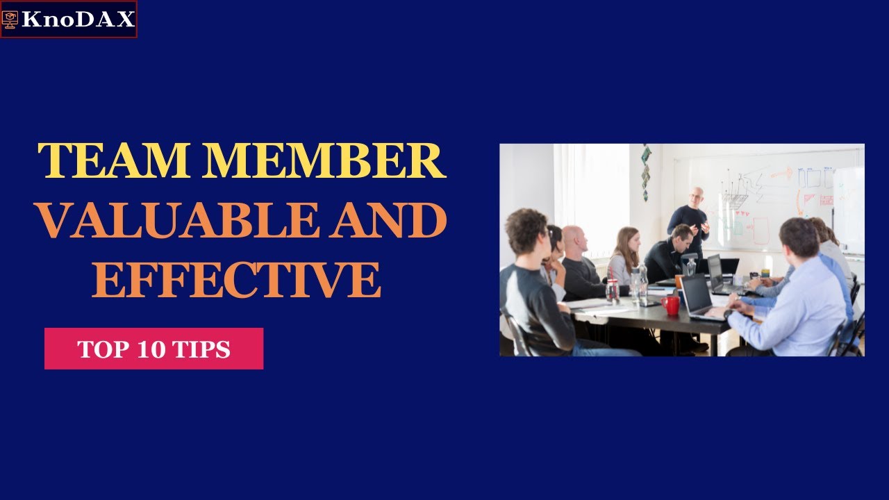 How to be an Effective Team Member in the Workplace | Top 10 Tips to ...