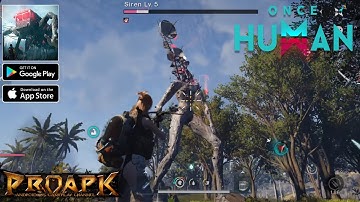 💥HOT!! Once Human Mobile Gameplay Android / iOS (Official Launch)