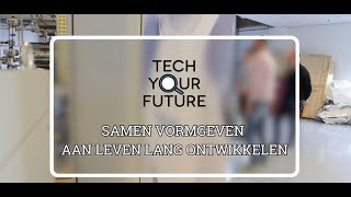 Techyourfuture - Samen Vormgeven Aan Leven Lang Ontwikkelen