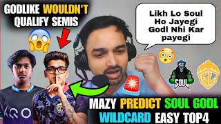 🚨Mazy Predict SouL GodL Qualifying Semifinals? 😳😱 Predict top 4 teams of Wildcard D2🥵