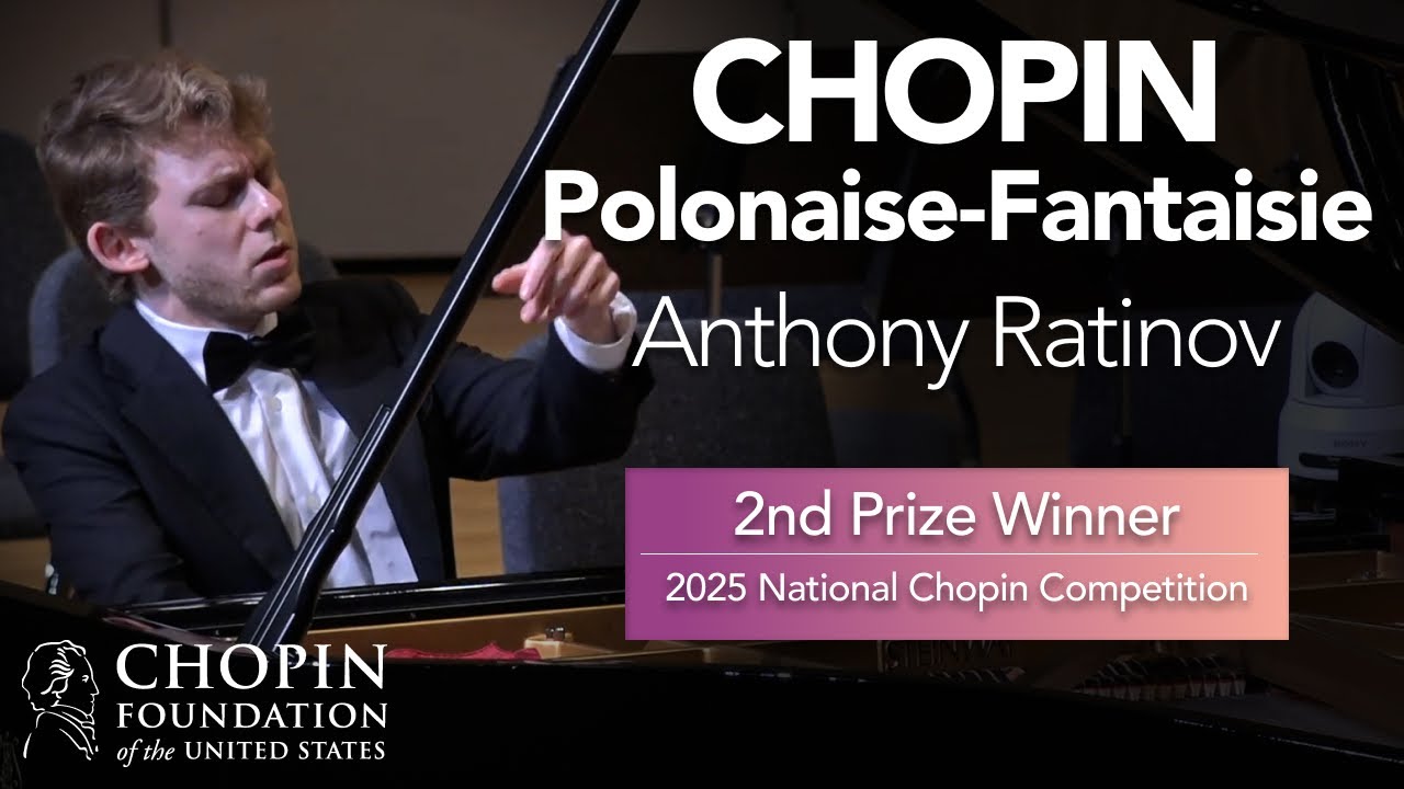 ANTHONY RATINOV – Polonaise-Fantaisie, Op. 61 (11th National Chopin ...