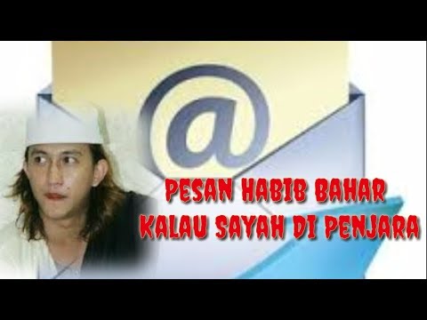 Pesan Habib Bahar Bin Smit / Kalau Saya Di Penjara Pesan Habib Bahar Bin Smit / Kalau Saya Di Penjara