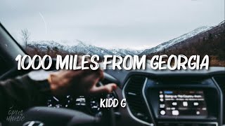 Kidd G - 1000 Miles From Georgia (Lyrics)