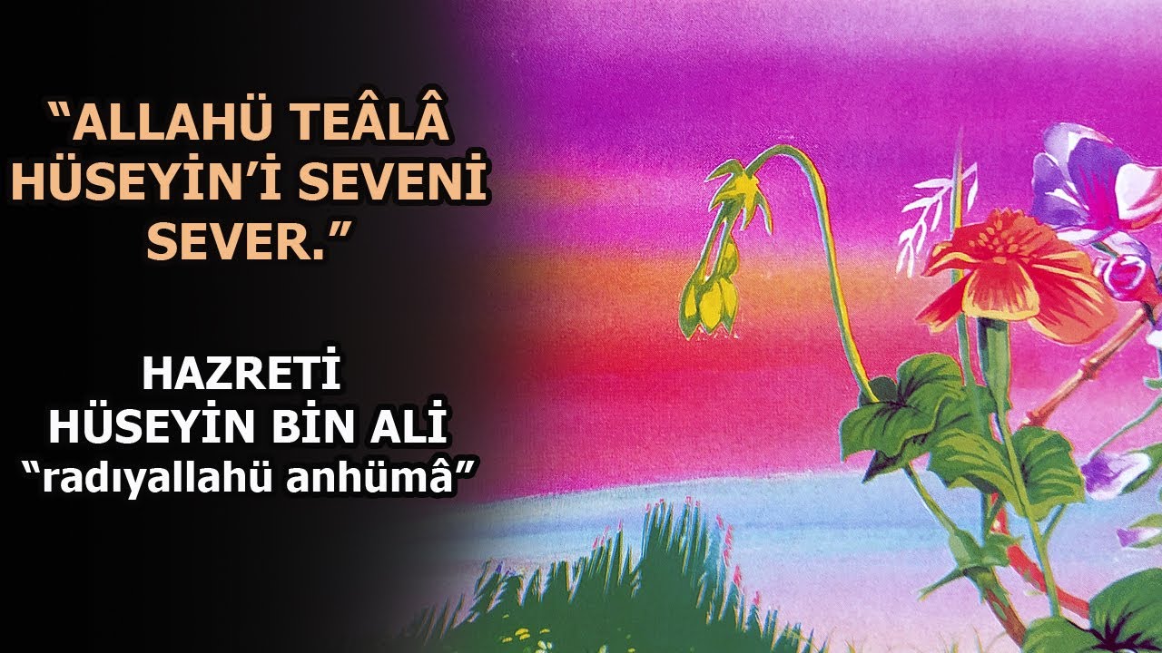 HAZRETİ HÜSEYİN BİN ALİ - 