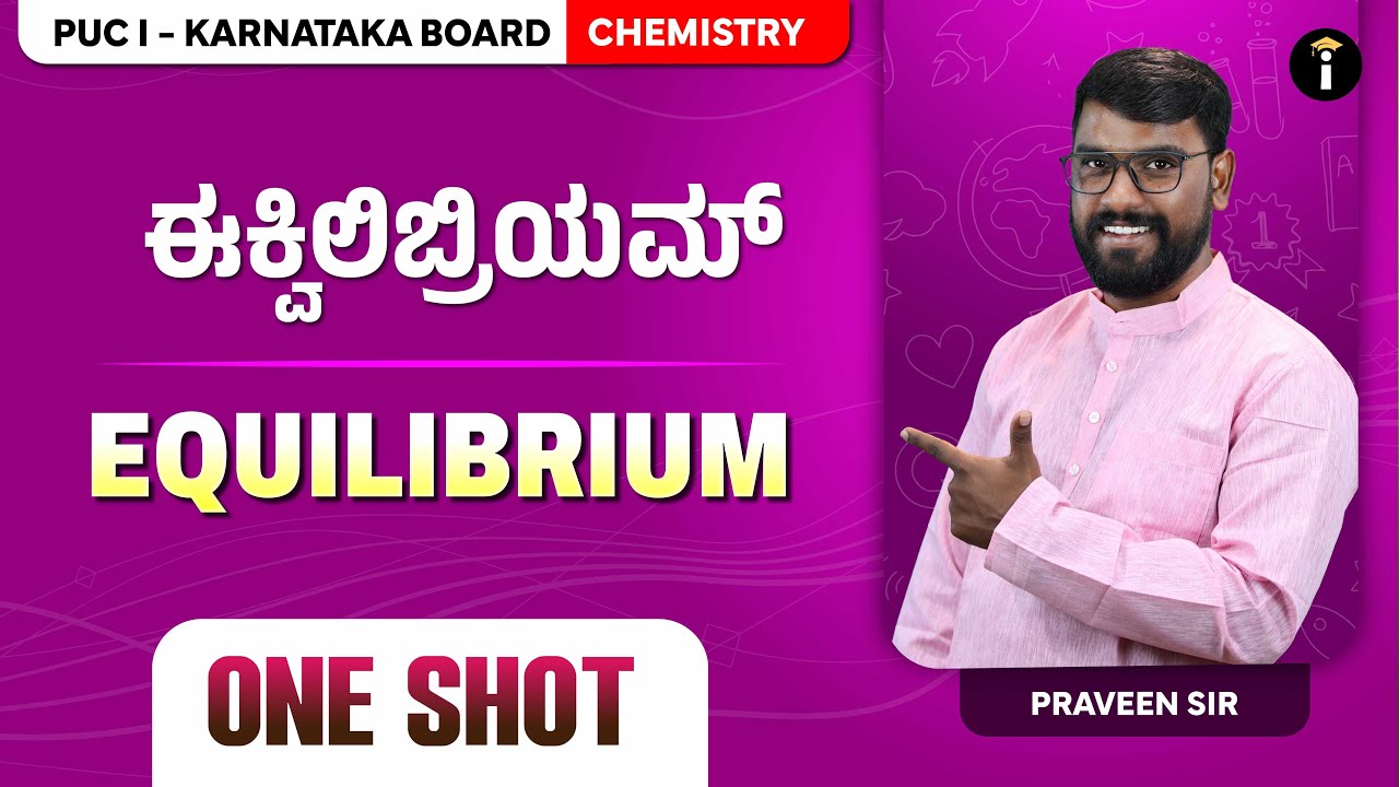 Equilibrium -06 | One Shot | 1st PUC Karnataka | Chemistry | Class 11 | In Kannada