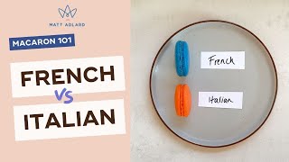 Macarons - French vs Italian Macaron Recipes