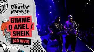 Charlie Brown Jr. - Gimme o Anel / Sheik (Ao Vivo - Chegou Quem Faltava) Charlie Brown Jr. - Gimme o Anel / Sheik (Ao Vivo - Chegou Quem Faltava)