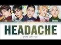 DAY6 (데이식스) - Headache (두통) (Color Coded Lyrics Eng/Rom/Han/가사)