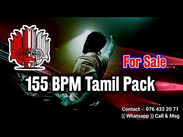 155 BPM Tamil V - 1 | Tamil Song Pack | 2024 Sinhala Song | Tamil Song | Sinhala Dj Nonstop class=