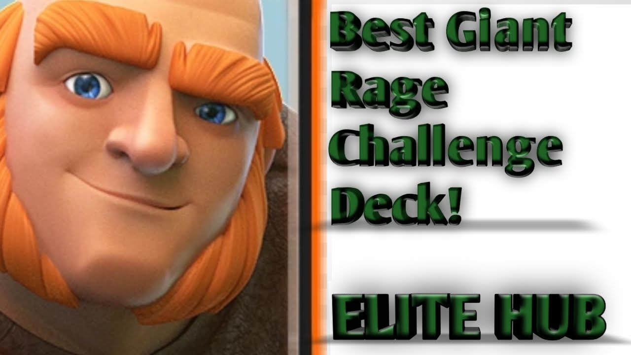 BEST GIANT RAGE CHALLENGE DECK!!! 