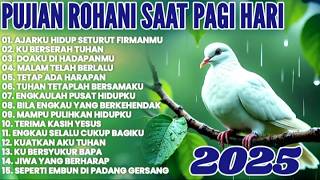 Download Lagu FULL ALBUM PUJIAN ROHANI SAAT PAGI HARI | LAGU ROHANI TERBARU MP3 Download Lagu FULL ALBUM PUJIAN ROHANI SAAT PAGI HARI | LAGU ROHANI TERBARU MP3
