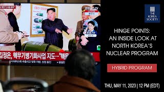 Hinge Points: An Inside Look at North Korea’s Nuclear Program