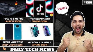 POCO F3 Launch,Redmi Note 9T 5G India,Oneplus Band,Redmi K11 SD 888,Micromax Note 2,Titkok Payment