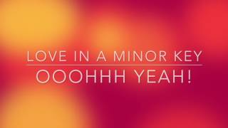 Love In a Minor Key by: Welshly Arms Lyric Video