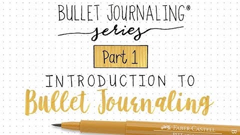 Bullet Journaling® Series Part 1: Intro to Bullet Journaling
