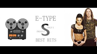 E-TYPE-Best Hits (Serge S Mix)
