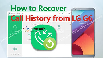 How to Recover Call History from LG G6