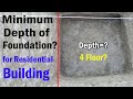 Minimum Depth of Foundation for Normal residential House - What is the Minimum Depth of Foundation