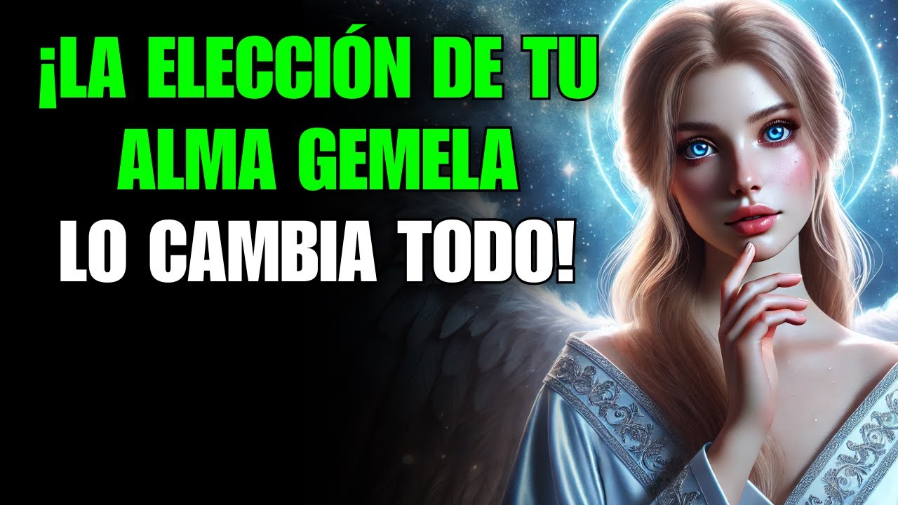 💌Los ángeles dicen que la elección de tu alma gemela lo cambiará todo ...