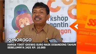 PONOROGO - Harga Tiket Grebeg Suro Naik Dibanding Tahun Sebelumnya Jadi Rp. 10.000