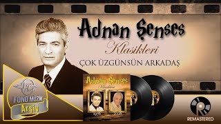 Adnan Şenses - Çok Üzgünsün Arkadaş | Orijinal Plak Kayıtları -  - Remastered Resimi