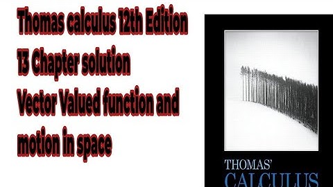 Vector value and motion in Space| 13 chapter Solution|Thomas calculus 12th Edition|SK mathematics 