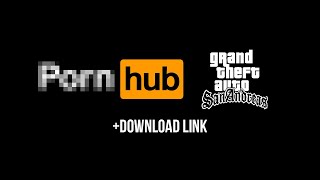 Pornhub Intro   GTA San Andreas Theme ( Download)