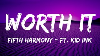 Fifth Harmony - Worth It (Lyrics) Ft. Kid Ink