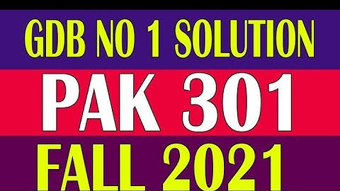 Pak301 GDB Solution 2021 by Vu Study | Pak301 gdb 1 solution 2021 by Vu Study