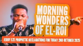 MORNING WONDER OF EL-ROI NSPPD 2 OCTOBER 2025 JERRY EZE LIVE PROPHETIC PRAYERS TODAY