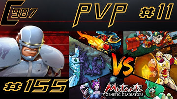 Mutants Genetic Gladiators Ep.155 - PVP #11 Global Tournament Season 160