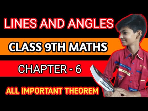 Class 9th Maths Chapter - 6 || LINES AND ANGLES || ALL THEOREM || - YouTube