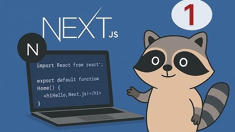 [NextJS  Cơ Bản] Bài 1: Next.js App Router là gì? Hướng dẫn tạo dự án Next.js với cấu trúc mới