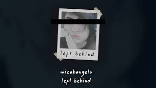 Micahangelo - left behind