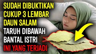 TIDAK USAH BILANG ISTRI…!!! GANASNYA 10 KHASIAT GAIB DAUN SALAM MENURUT ISLAM