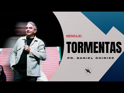 Mensaje: Tormentas | Pr. Daniel Chiniec